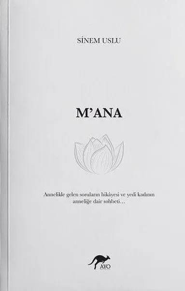 M'ana - Annelikle Gelen Soruların Hikayesi ve Yedi Kadının Anneliğe Dair Sohbeti