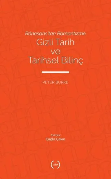 Rönesans’tan Romantizme Gizli Tarih ve Tarihsel Bilinç