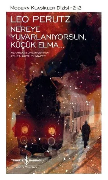 Nereye Yuvarlanıyorsun Küçük Elma Modern Klasikler Dizisi 212 (Ciltli)