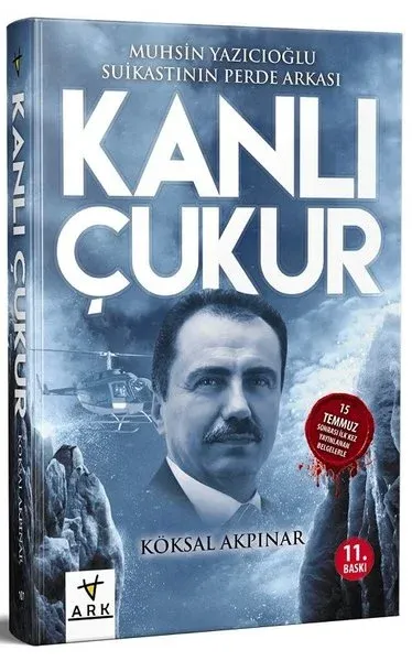 Kanlı Çukur - Muhsin Yazıcıoğlu Suikastının Perde Arkası