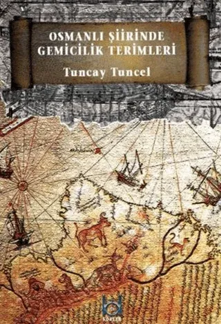 Osmanlı Şiirinde Gemicilik Terimleri (Ciltli)