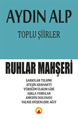 Toplu Şiirler - Ruhlar Mahşeri