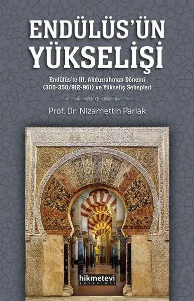 Endülüs'ün Yükselişi - Endülüs'te 3. Abdurrahman Dönemi ve Yükseliş Sebepleri