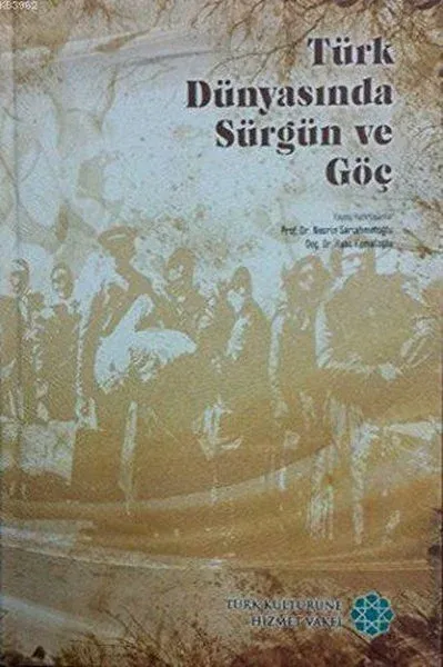 Türk Dünyasında Sürgün ve Göç (Ciltli)