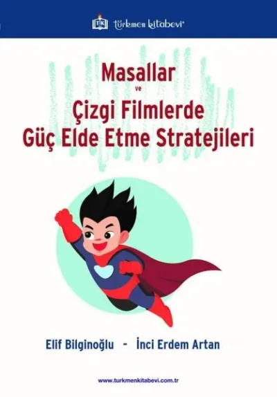 Masallar ve Çizgi Filmlerde Güç Elde Etme Stratejileri