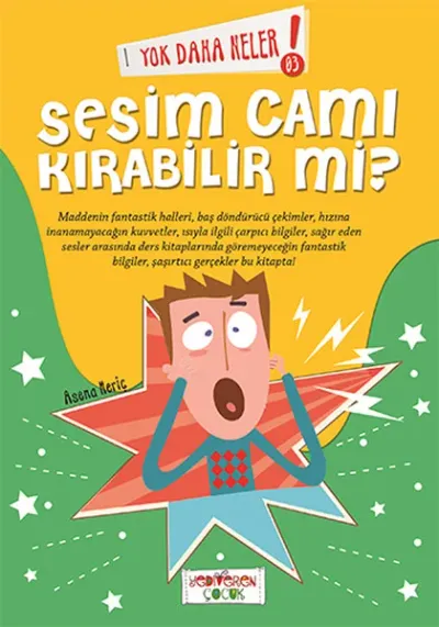 Yok Daha Neler! 3 : Sesim Cam Kırabilir mi?