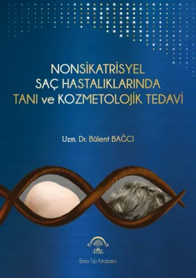 Nonsikatrisyel Saç Hastalıklarında Tanı ve Kozmetolojik Tedavi (Ciltli)