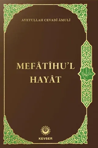 Mefatihu'l Hayat (Ciltli)