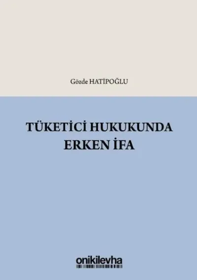Tüketici Hukukunda Erken İfa
