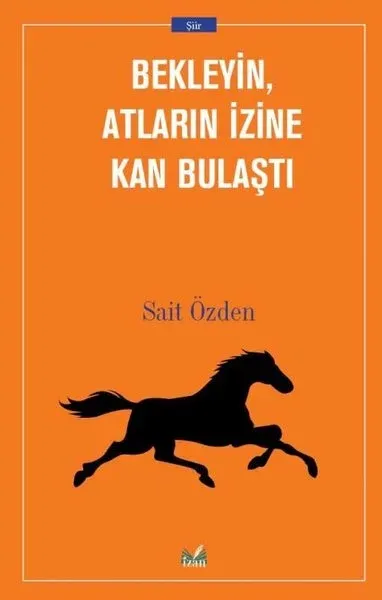 Bekleyin Atların İzine Kan Bulaştı
