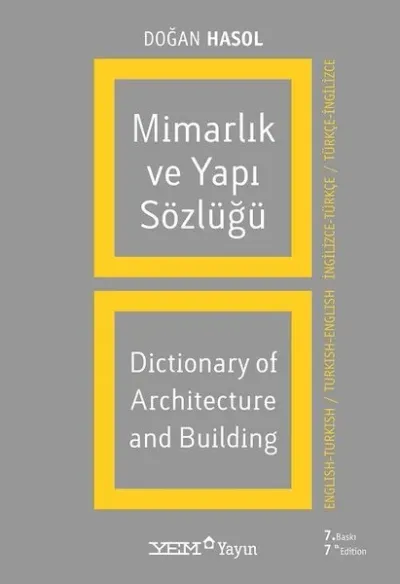 Mimarlık ve Yapı Sözlüğü (İngilizce - Türkçe / Türkçe - İngilizce)