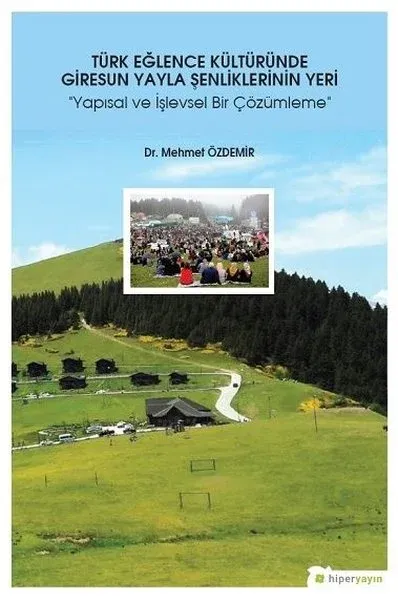 Türk Eğlence Kültüründe Giresun Yayla Şenliklerinin Yeri