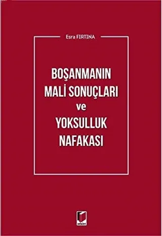 Boşanmanın Mali Sonuçları ve Yoksulluk Nafakası