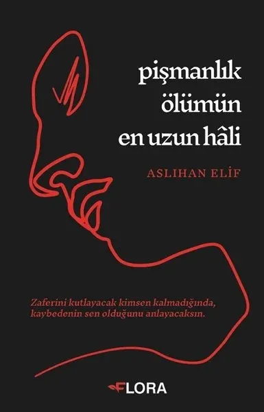 Pişmanlık Ölümün En Uzun Hali