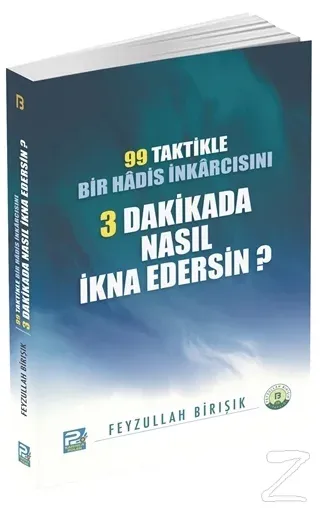 99 Taktikle Bir Hadis İnkarcısını 3 Dakikada Nasıl İkna Edersin?