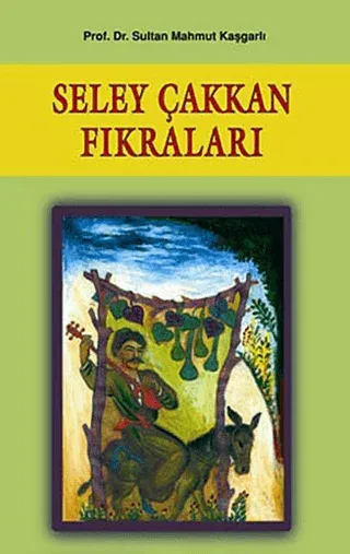 Seley Çakkan Fıkraları %25 indirimli Mahmut Kaşgarlı