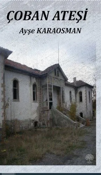 Çoban Ateşi Ayşe Karaosman