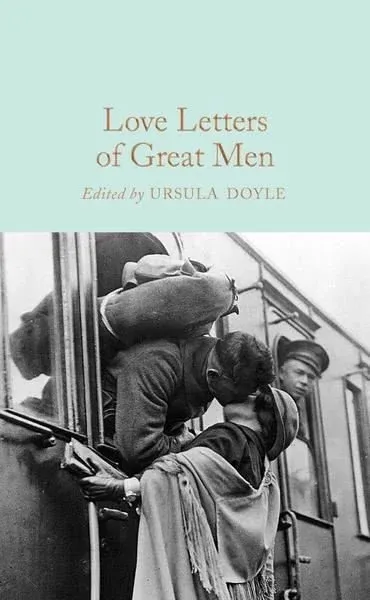 Love Letters of Great Men (Macmillan Collector's Library)  (Ciltli)