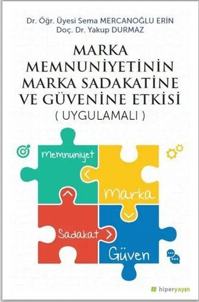 Marka Menuniyetinin Marka Sadakatine ve Güvenine Etkisi
