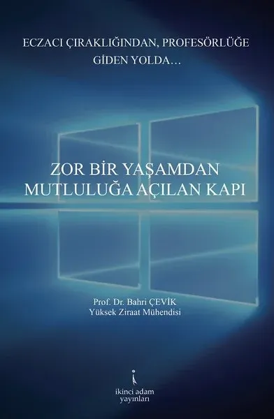 Zor Bir Yaşamdan Mutluluğa Açılan Kapı