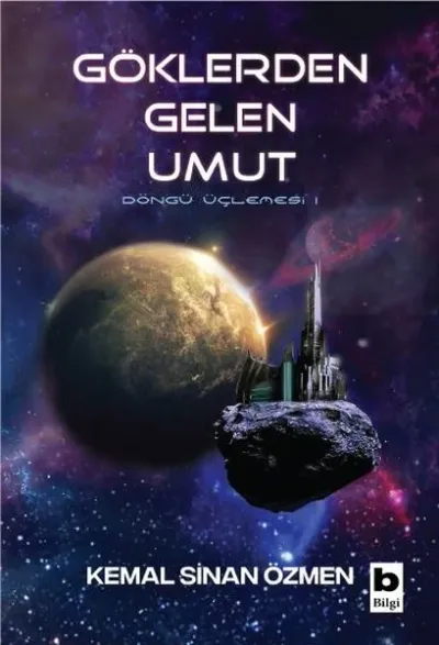 Göklerden Gelen Umut - Döngü / Bir İnsanlık Üçlemesi