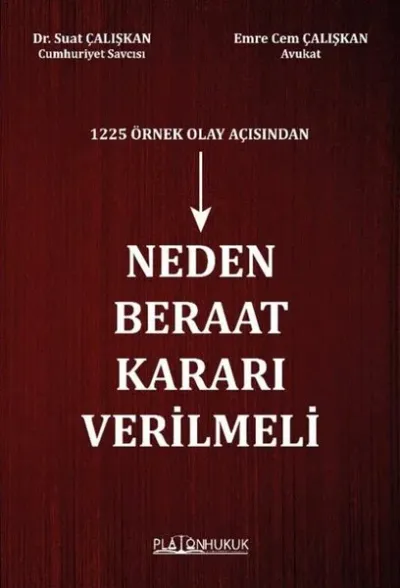 1225 Örnek Olay Açısından Neden Beraat Kararı Verilmeli