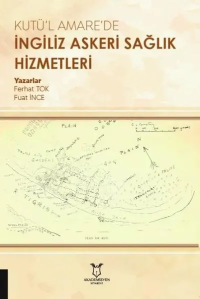 Kutü’l Amare’de İngiliz Askeri Sağlık Hizmetleri