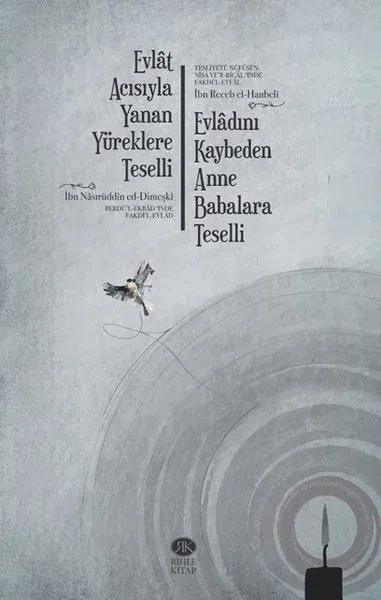 Evlat Acısıyla Yanan Yüreklere Teselli (Berdü’l-Ekbadʻınde Fakdi’l-Evlad)