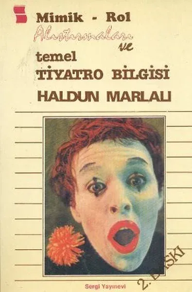 Mimik - Rol Alıştırmaları ve Temel Tiyatro Bilgisi