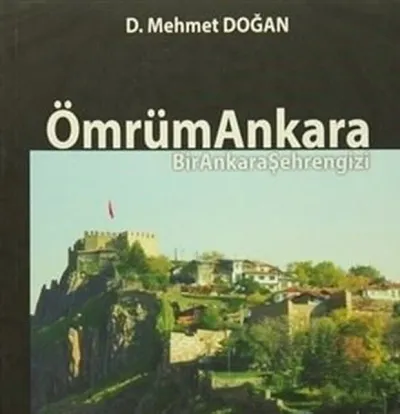 Ömrüm Ankara - Bir Ankara Şehrengizi