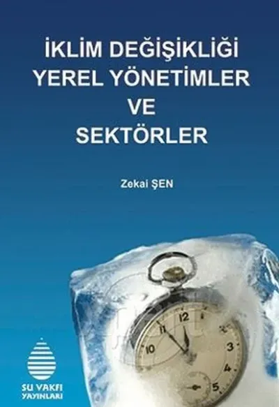 İklim Değişikliği Yerel Yönetimler ve Sektörler Zekai Şen