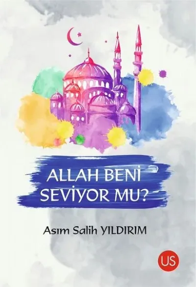 Allah Beni Seviyor mu?