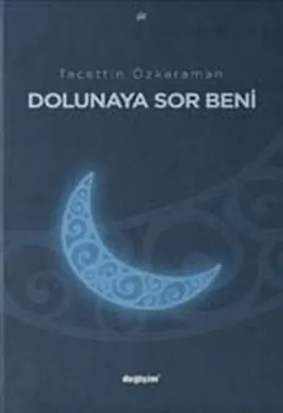 Dolunaya Sor Beni