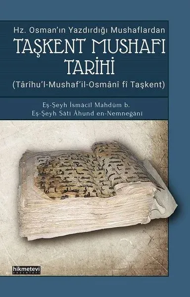 Taşkent Mushafı Tarihi - Hz. Osman’ın Yazdırdığı Mushaflardan