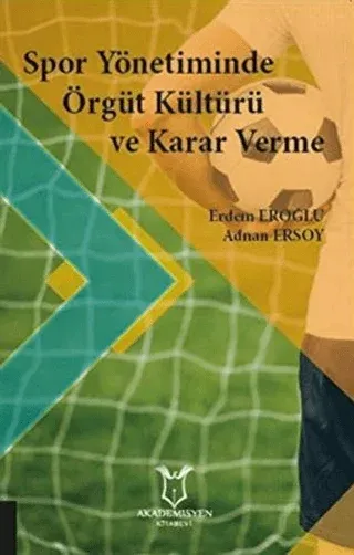 Spor Yönetiminde Örgüt Kültürü ve Karar Verme