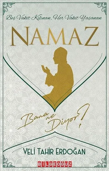 Beş Vakit Kılınan Her Vakit Yaşanan Namaz Bana Ne Diyor ?
