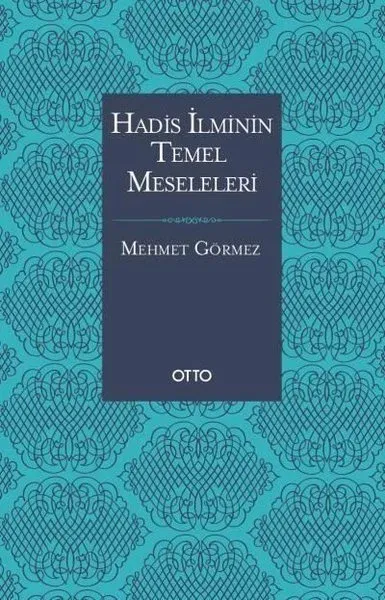 Hadis İlminin Temel Meseleleri Mehmet Görmez