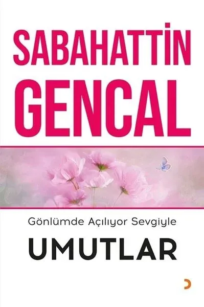 Gönlümde Açılıyor Sevgiyle Umutlar