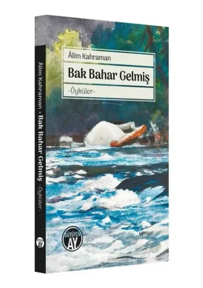 Bak Bahar Gelmiş - Öyküler
