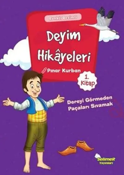 Deyim Hikayeleri - Dereyi Görmeden Paçayı Sıvamak