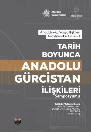 Tarih Boyunca Anadolu Gürcistan İlişkileri Sempozyumu
