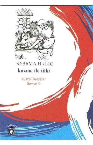 Kuzma ile Tilki Rusça Hikayeler Seviye 2