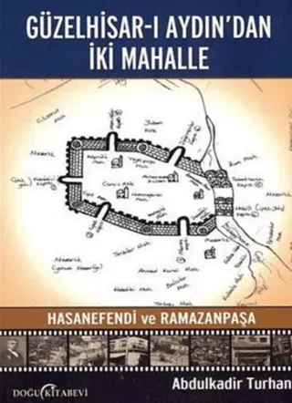 Güzelhisar-ı Aydından İki Mahalle Hasanefendi ve Ramazanpaşa