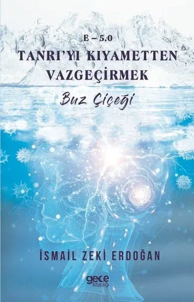 E-5,0 Tanrı’yı Kıyametten Vazgeçirmek