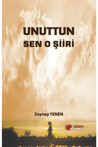 Unuttun Sen O Şiiri