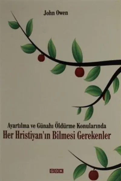 Ayartılma ve Günahı Öldürme Konularında Her Hristiyan'ın Bilmesi Gerekenler