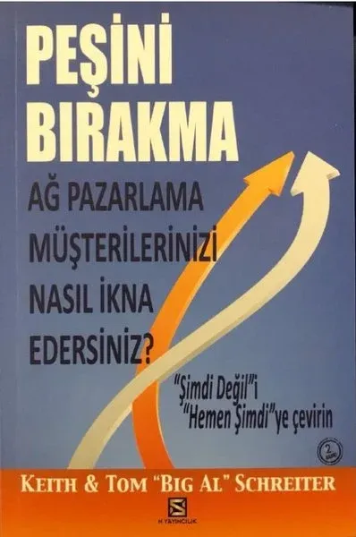 Peşini Bırakma - Ağ Pazarlama Müşterilerinizi Nasıl İkna Edersiniz?