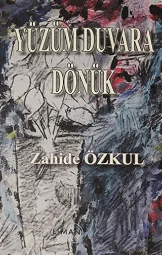 Yüzüm Duvara Dönük
