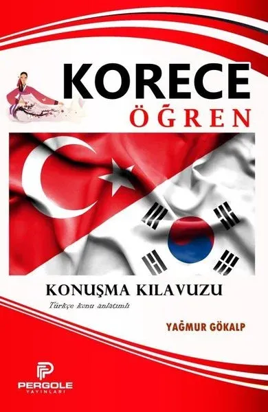 Korece Öğren - Konuşma Kılavuzu - Türkçe Konu Anlatımlı