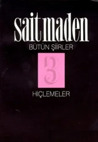 Hiçlemeler Bütün Şiirler 3